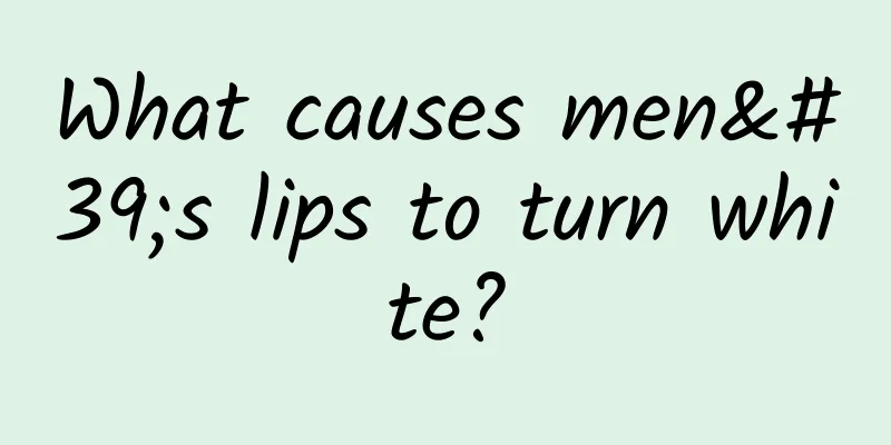 What causes men's lips to turn white?