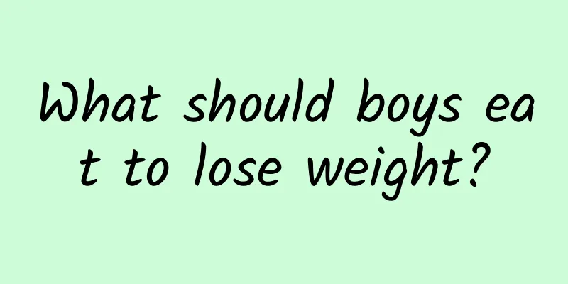What should boys eat to lose weight?