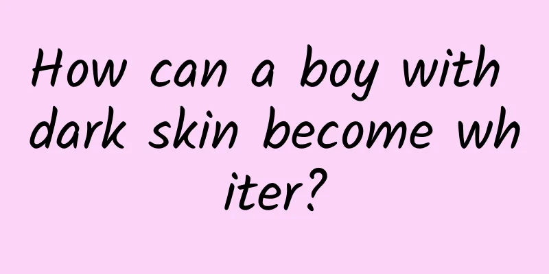 How can a boy with dark skin become whiter?