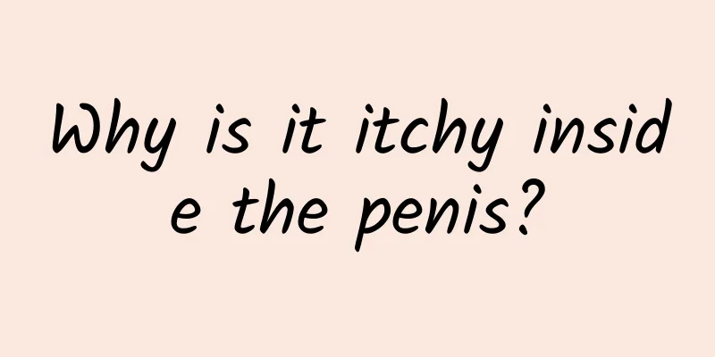 Why is it itchy inside the penis?
