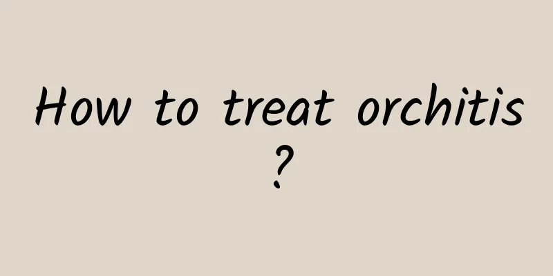 How to treat orchitis?