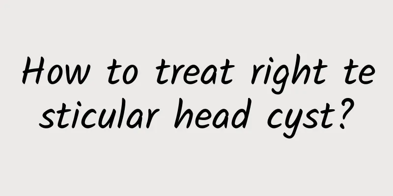 How to treat right testicular head cyst?