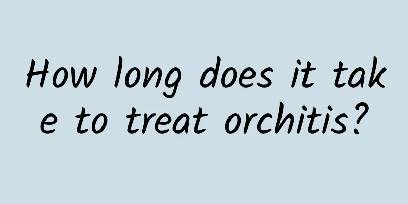How long does it take to treat orchitis?
