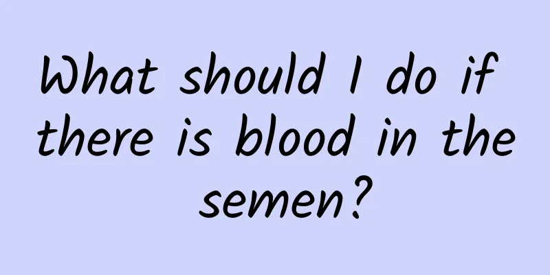 What should I do if there is blood in the semen?