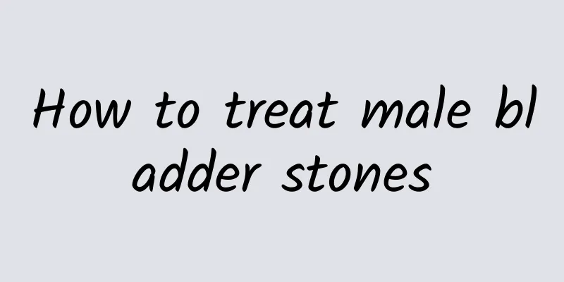 How to treat male bladder stones