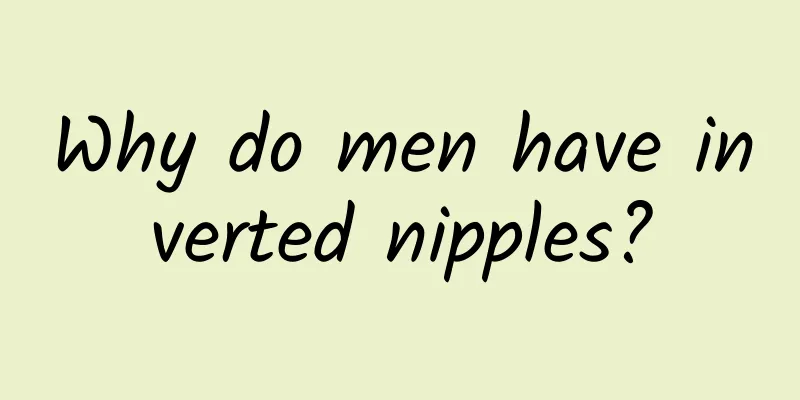 Why do men have inverted nipples?