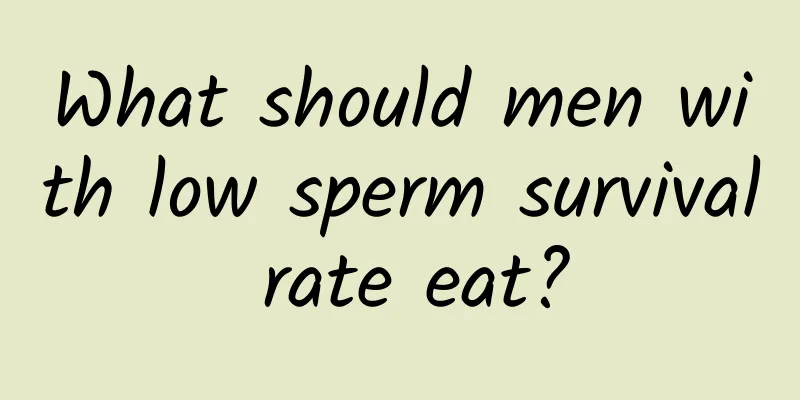 What should men with low sperm survival rate eat?