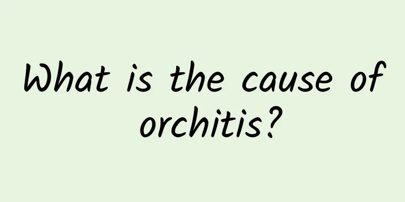 What is the cause of orchitis?