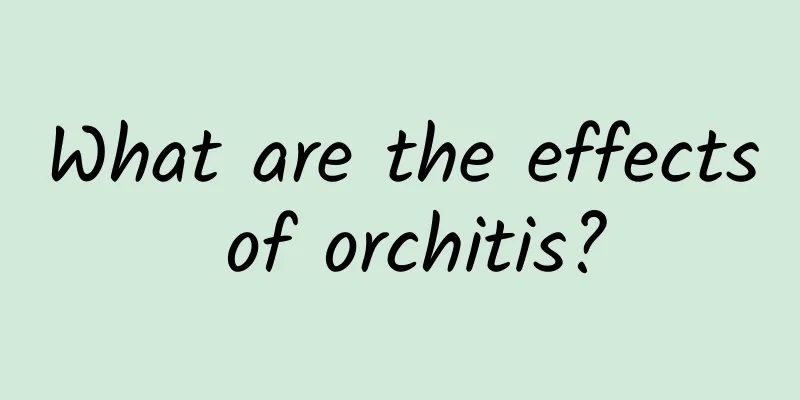 What are the effects of orchitis?