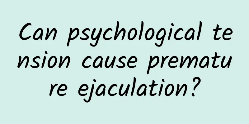 Can psychological tension cause premature ejaculation?
