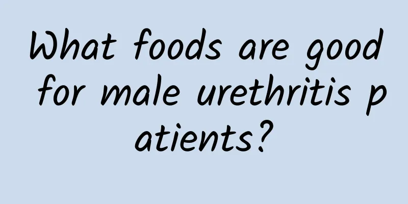 What foods are good for male urethritis patients?