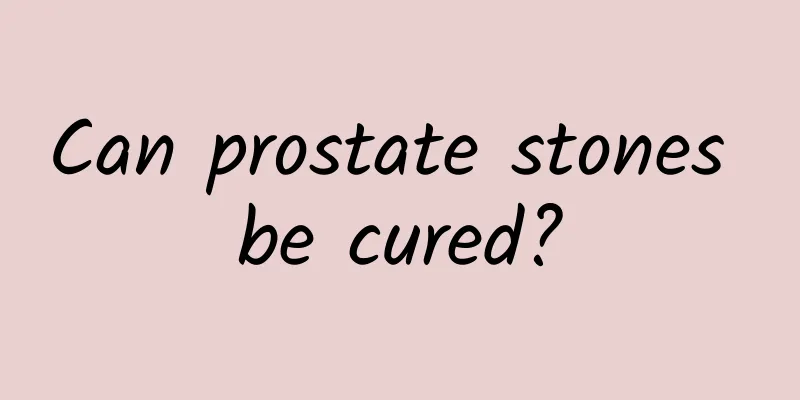 Can prostate stones be cured?