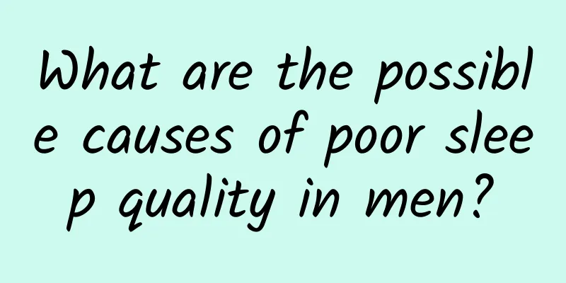 What are the possible causes of poor sleep quality in men?