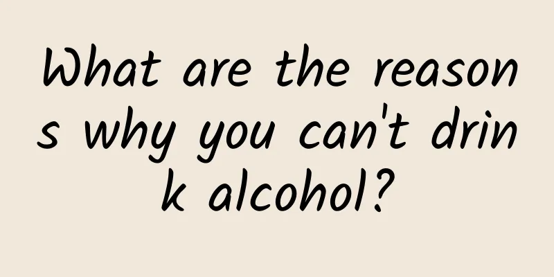 What are the reasons why you can't drink alcohol?