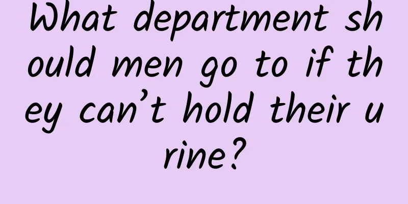 What department should men go to if they can’t hold their urine?