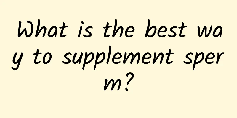 What is the best way to supplement sperm?