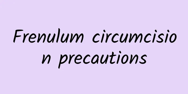 Frenulum circumcision precautions