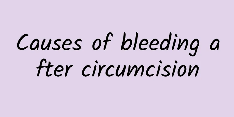 Causes of bleeding after circumcision