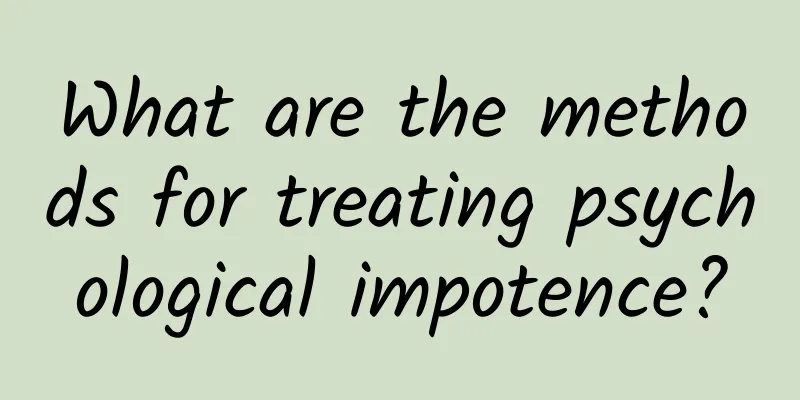 What are the methods for treating psychological impotence?