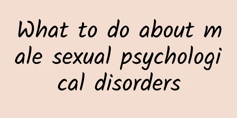 What to do about male sexual psychological disorders