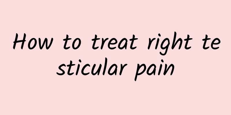 How to treat right testicular pain