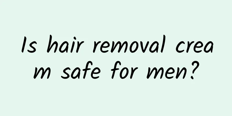 Is hair removal cream safe for men?