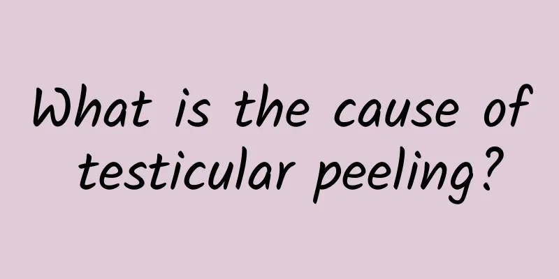 What is the cause of testicular peeling?