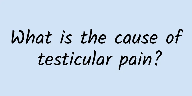 What is the cause of testicular pain?