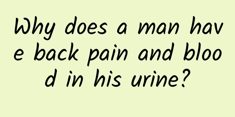 Why does a man have back pain and blood in his urine?