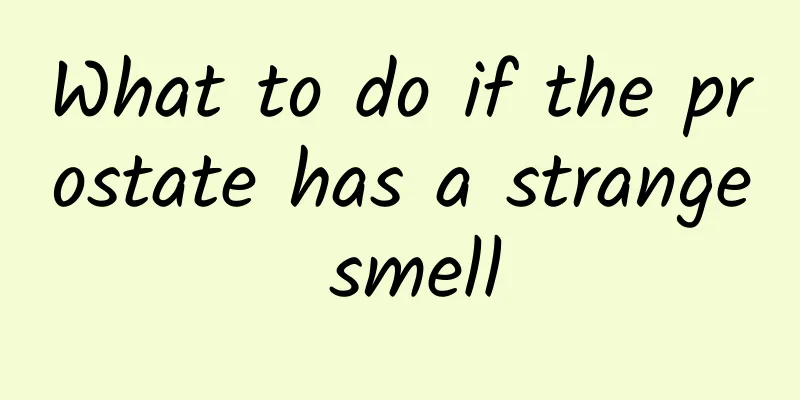 What to do if the prostate has a strange smell