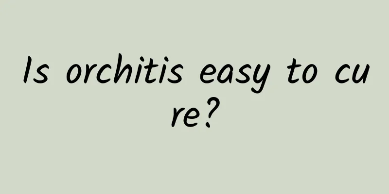 Is orchitis easy to cure?