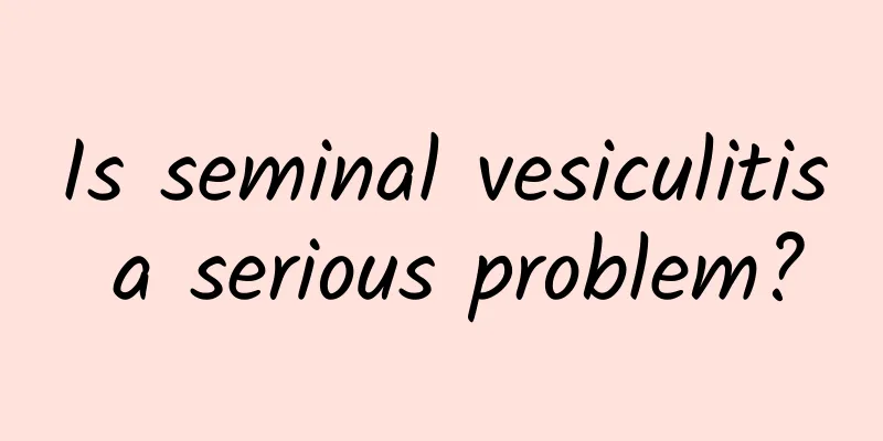 Is seminal vesiculitis a serious problem?