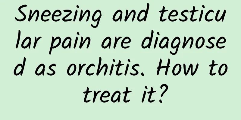 Sneezing and testicular pain are diagnosed as orchitis. How to treat it?