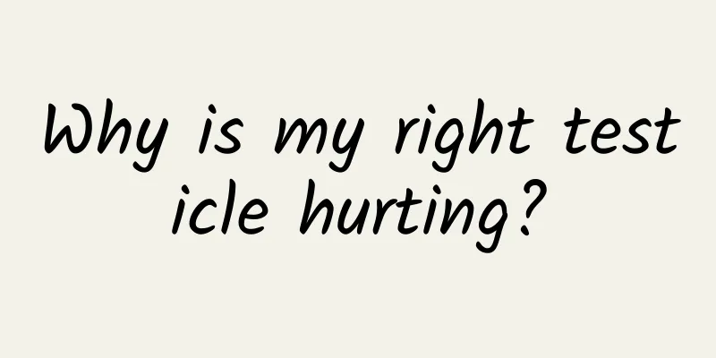 Why is my right testicle hurting?