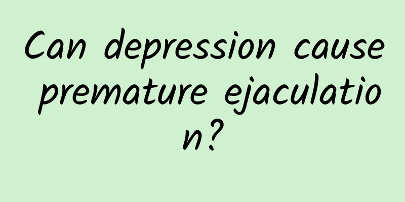 Can depression cause premature ejaculation?