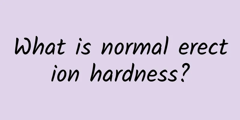 What is normal erection hardness?