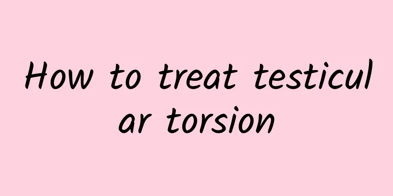 How to treat testicular torsion