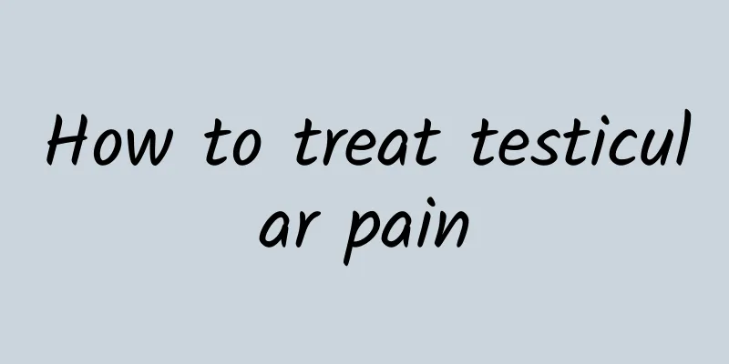 How to treat testicular pain