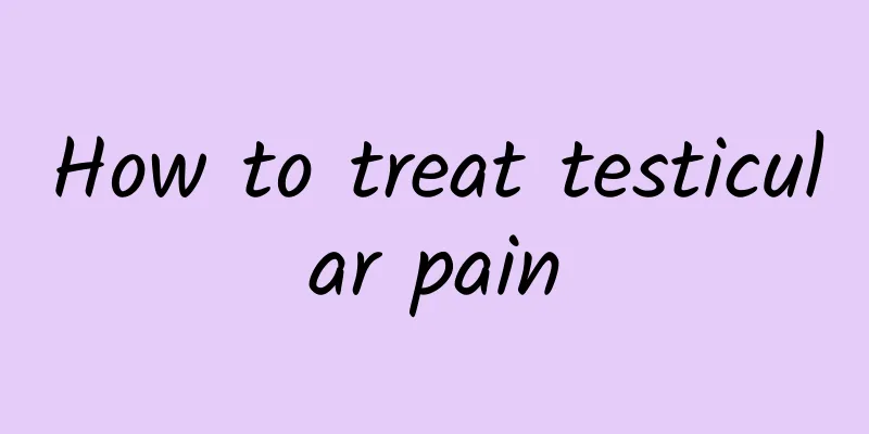 How to treat testicular pain