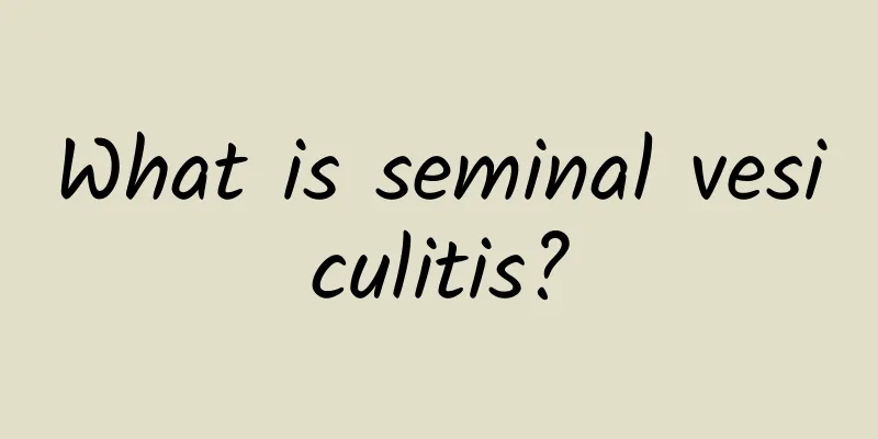 What is seminal vesiculitis?