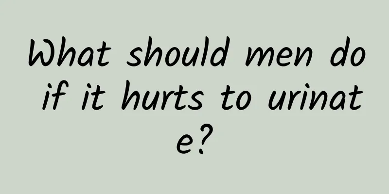 What should men do if it hurts to urinate?