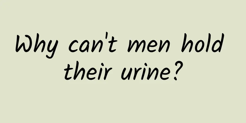 Why can't men hold their urine?