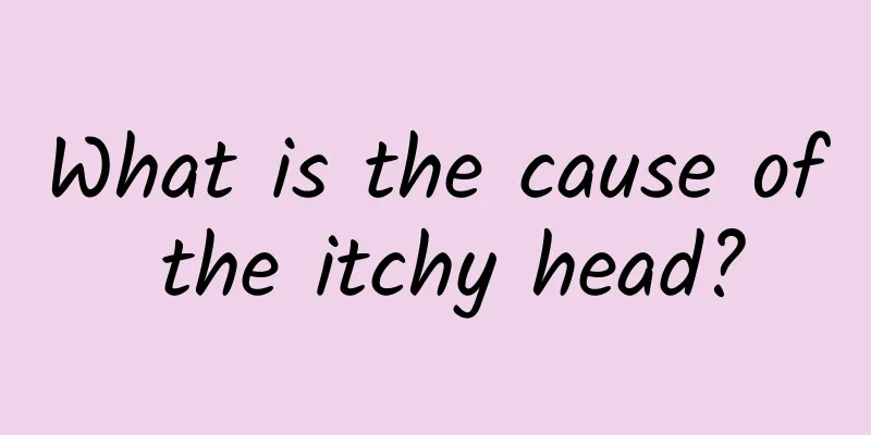 What is the cause of the itchy head?