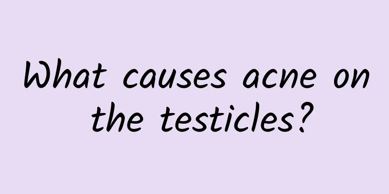 What causes acne on the testicles?