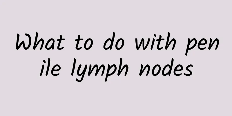 What to do with penile lymph nodes
