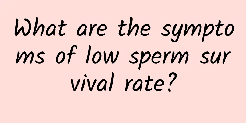 What are the symptoms of low sperm survival rate?