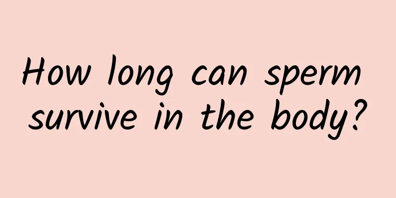 How long can sperm survive in the body?
