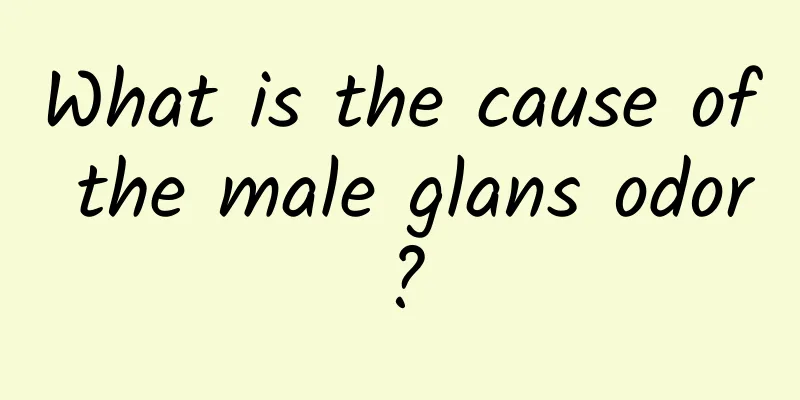 What is the cause of the male glans odor?