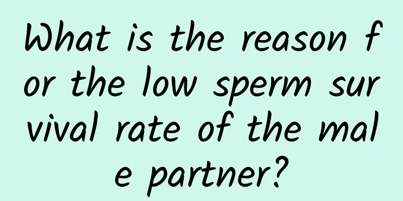 What is the reason for the low sperm survival rate of the male partner?