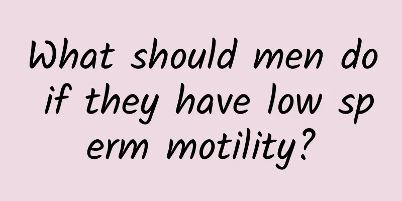 What should men do if they have low sperm motility?